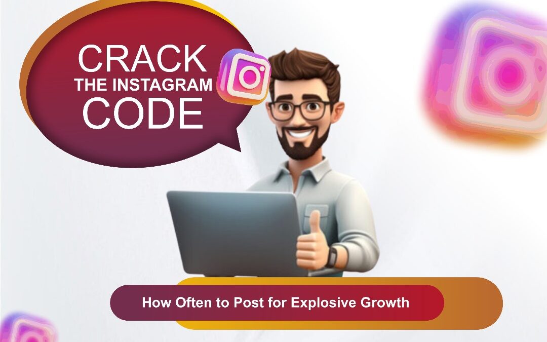 Crack the Instagram Code: How Often to Post for Explosive Growth